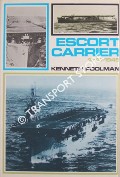 Escort Carrier 1941 - 1945 by POOLMAN, Kenneth